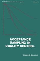 Acceptance Sampling in Quality Control (Statistics, a Series of Textbooks and Monographs) 0132414074 Book Cover