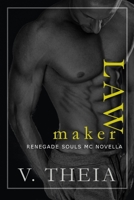 Law Maker: (novella 7.5) (Renegade Souls MC Romance Saga) B085RRGSKF Book Cover