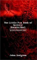 The Little Fun Book of Spiders/Neanderthal 1403387575 Book Cover