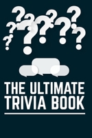 The Ultimate Trivia Book: Funny Trivia Game Book With Questions And Answers B08MSLX4QT Book Cover