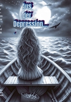 Aus der Depression in die Freiheit: Gedichte und Geschichten (German Edition) 3695715162 Book Cover