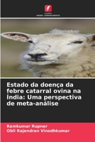 Estado da doença da febre catarral ovina na Índia: Uma perspectiva de meta-análise 620577352X Book Cover