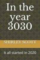 In the year 3030: It all started in 2020 B091GWV5YV Book Cover
