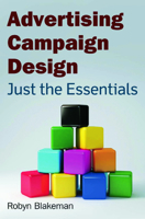 Advertising Campaign Design: Just the Essentials 0765625539 Book Cover
