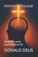 PSYCHOTHÉOLOGIE: Harmonie entre psychologie et foi B0FXS37B85 Book Cover