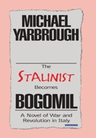 The Stalinist Becomes Bogomil 1796059307 Book Cover