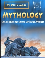 Mythology: Gods and Legends from Germanic and Japanese Mythology 1659122783 Book Cover