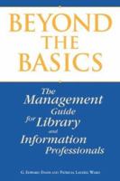 Beyond the Basics: A Management Guide for Library and Information Professionals 155570476X Book Cover