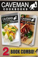 Paleo Grilling Recipes and Paleo Mexican Recipes: 2 Book Combo 1499577788 Book Cover