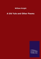 A Uld Yule and Other Poems 3846050164 Book Cover