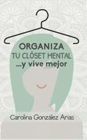 Organiza tu cl�set mental... y vive mejor 1099475864 Book Cover