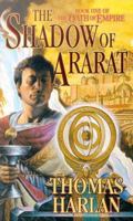 The Shadow of Ararat (Oath Of Empire, Book 1) 0312865430 Book Cover