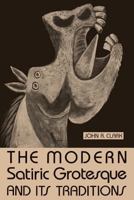 The Modern Satiric Grotesque: And Its Traditions 081315619X Book Cover