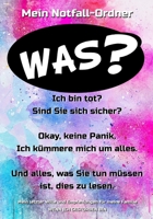 Mein Notfall-Ordner: Mein letzter Wille und Empfehlungen für meine Familie WENN ICH GESTORBEN BIN B09PM8BGL2 Book Cover