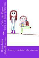 Luna y Su Dolor de Piernas: Coleccion Playter 148489765X Book Cover