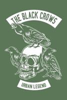 The Black Crows Urban Legend: Notebook / Journal For Your Everyday Needs - 110 Dotted Pages Large 6x9 inches Gift For Men and Women 1081847247 Book Cover