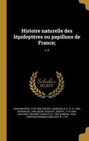 Histoire naturelle des l�pidopt�res ou papillons de France;; v. 6 1363128922 Book Cover