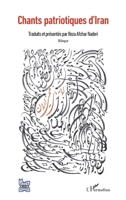 Chants patriotiques d'Iran: Bilingue (L'Iran En Transition) (French Edition) 2343197849 Book Cover