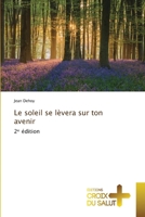 Le soleil se lèvera sur ton avenir (French Edition) 6208886120 Book Cover