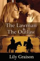 The Lawman & The Outlaw 1477413960 Book Cover