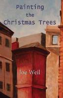 Painting The Christmas Trees 1933896159 Book Cover