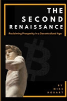 The Second Renaissance: Reclaiming Prosperity in a Decentralized Age B0F8VRXGVS Book Cover