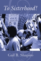 To Sisterhood! 195889267X Book Cover