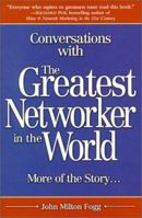 Conversations with the Greatest Networker in the World: More of the Story. . . 0761524355 Book Cover