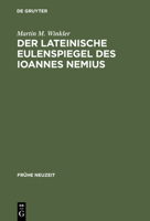 Der Lateinische Eulenspiegel des Ioannes Nemius: Text und Bersetzung, Kommentar und Untersuchungen 3484365242 Book Cover