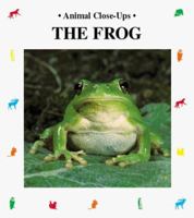 The Frog: Natural Acrobat (Animal Close-Ups) 0881064378 Book Cover