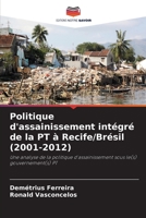 Politique d'assainissement intégré de la PT à Recife/Brésil (2001-2012): Une analyse de la politique d'assainissement sous le(s) gouvernement(s) PT 6205826631 Book Cover