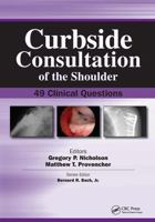 Curbside Consultation of the Shoulder: 49 Clinical Questions 1556428278 Book Cover