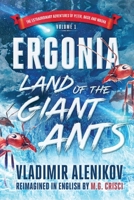 Ergonia, Land of the Giant Ants 145663545X Book Cover