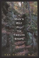 A Man's Way Through the Twelve Steps 1592857248 Book Cover