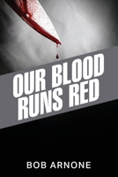 Our Blood Runs Red 1977240070 Book Cover