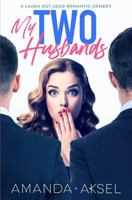 My Two Husbands : A Laugh Out Loud Romantic Comedy 1791775136 Book Cover