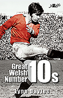 Great Welsh Number 10s: Welsh Fly-Halves 1947-1999 184771708X Book Cover