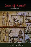 Scar of Kemet: Yashibet's Tomb 1477655352 Book Cover