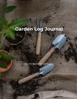 Garden Log Journal B0GGN8CLFW Book Cover