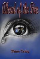 Ahead of the Fire 1494776154 Book Cover