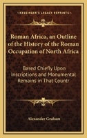 Roman Africa (The Black heritage library collection) 1013949242 Book Cover
