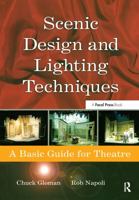 Scenic Design and Lighting Techniques: A Basic Guide for Theatre 0240808061 Book Cover