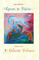 A Delicate Balance: Book Two in the trilogy "Return to Faërie" B08WS77YNM Book Cover