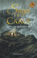 Saga of Carus: Under the Northern Sky 1490771425 Book Cover