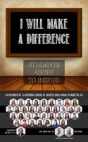 I Will Make a Difference: Students Aspire to Inspire 0988552396 Book Cover