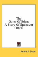 The Gates Of Eden: A Story Of Endeavor (1893) 1535393564 Book Cover