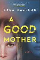 A Good Mother 1335469559 Book Cover