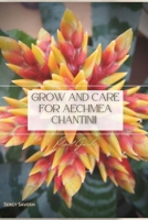 Grow and Care for Aechmea Chantinii: Plant Guide B0C1J1WPQ6 Book Cover