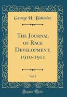 The Journal of the Race Development; Volume I 1346483876 Book Cover