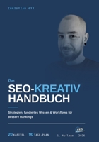 Das SEO-Kreativ Handbuch: Strategien, fundiertes Wissen & Workflows für bessere Rankings (German Edition) 3384840046 Book Cover